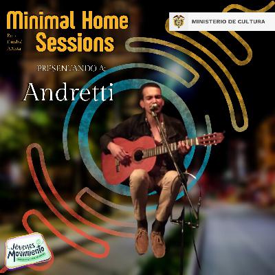 Minimal Home Sessions con Andretti Minimal Home Sessions con Andretti