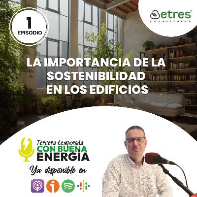 La Importancia de la Sostenibilidad en los Edificios La Importancia de la Sostenibilidad en los Edificios