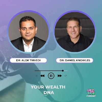 🎙️Your Wealth DNA – Dr. Alok Trivedi