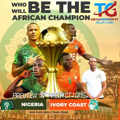 AFCON 2023 FINALS : IVORY COAST 🇨🇮 VS NIGERIA 🇳🇬 AFCON 2023 FINALS : IVORY COAST 🇨🇮 VS NIGERIA 🇳🇬