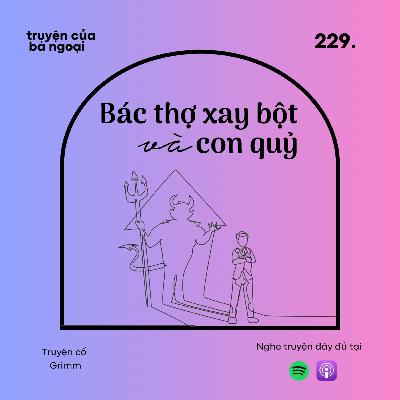 [ Tập 229] Bác thợ xay bột và con quỷ - Truyện cổ Grimm