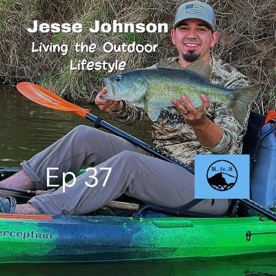 Episode 36 Jesse Johnson on Fly Fishing and All Things Outdoors