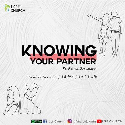 Sermon : Knowing Your Partner by Ps. Petrus Suryajaya
