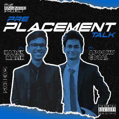 S01E09 | Pre Placement Talk ft. Apoorv Goyal & Harsh Malik