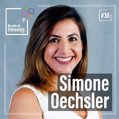 [EP 30] Na sala de Entrevista com Simone Oechsler CHRO no Grupo Conexão