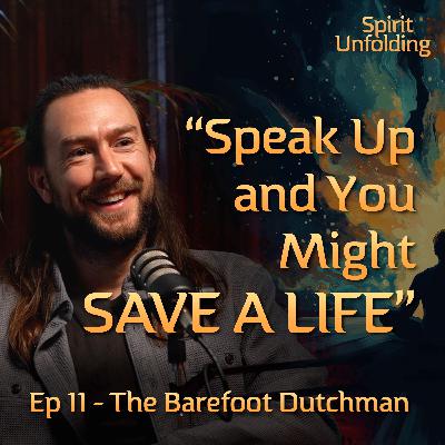 Ep 11 - The Barefoot Dutchman | The Vital Truths of Men’s Mental Health (And How to Fix It) with Anton Nootenboom