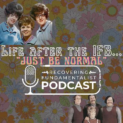 Episode #195 "Life After the IFB - JUST BE NORMAL BRO"