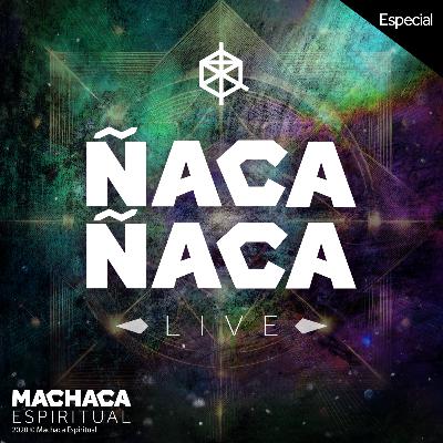 especial: ÑACA ÑACA LIVE (Junio 2025)