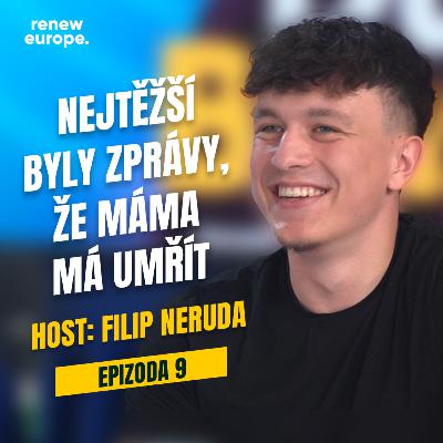 Ep.9 - Nejtěžší byly zprávy, že máma má umřít.