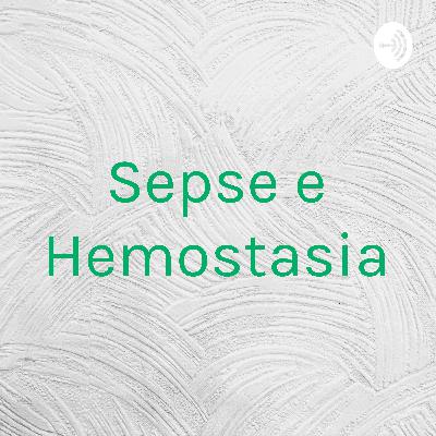 Interferência da sepse na função hemostática.