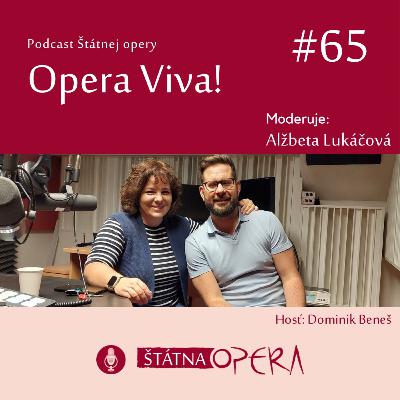 Opera Viva! #65: Režisér Dominik Beneš: „Aida je napsaná jako oslavné tablo.“