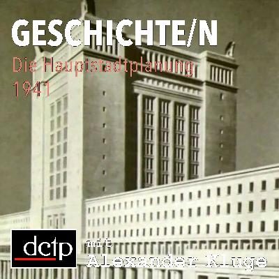 Die Hauptstadtplanung Berlin von 1941