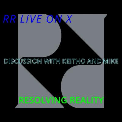 RR Live on X - Discussion with Keitho and Mike Connell (Satirical Soldier) RR Live on X - Discussion with Keitho and Mike Connell (Satirical Soldier)