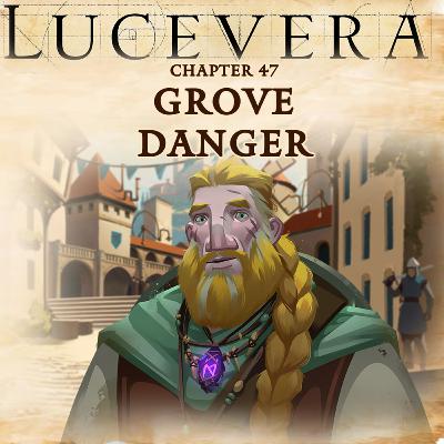 LUCEVERA Chapter 47: "Grove Danger" - Renaissance Fantasy Tabletop RPG Campaign
