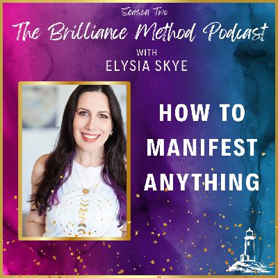 How To Manifest Anything