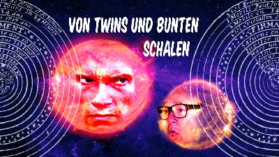 Von Twins und bunten Schalen Von Twins und bunten Schalen