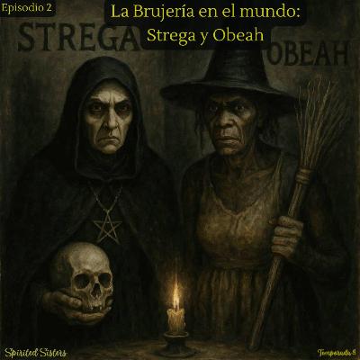 La brujería en el mundo: Strega & Obeah