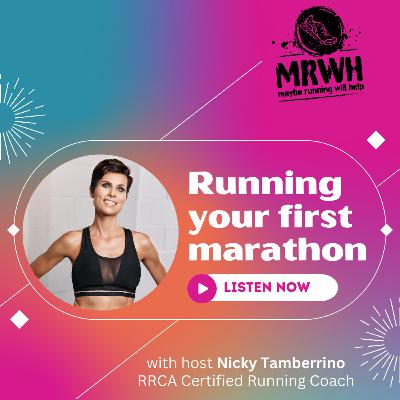 MRWH: Running Your First Marathon, Nicky Tamberrino
