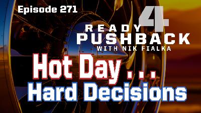 Episode 271 Hot Day, Hard Decisions