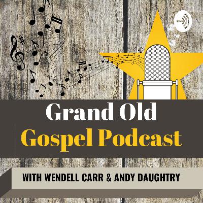 GOGP S1 E7 - The Grand Old Gospel Podcast GOGP S1 E7 - The Grand Old Gospel Podcast