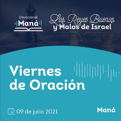 Carlos Ríos - Viernes De Oración Maná - 09 de julio 2021