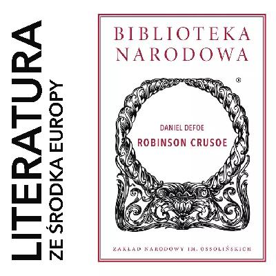 466. Daniel Defoe 🏴󠁧󠁢󠁥󠁮󠁧󠁿 ROBINSON CRUSOE (1719 | 1720) 🎙️ opowiada prof. JAKUB LIPSKI