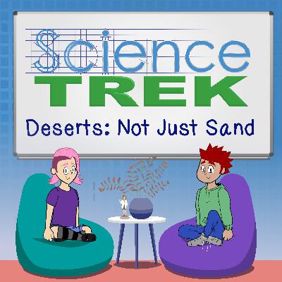 Deserts: Not Just Sand