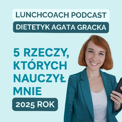 125. 5 rzeczy, których nauczył mnie 2025 125. 5 rzeczy, których nauczył mnie 2025