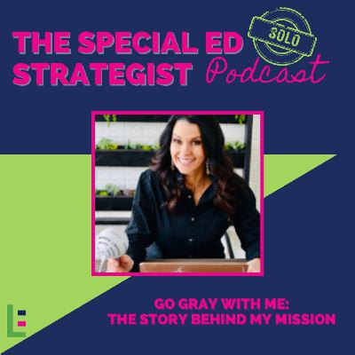 130: Go Gray with Me: The Story Behind My Mission