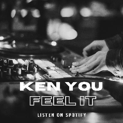 Ken You Feel It  EP.01 Ken You Feel It  EP.01