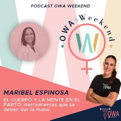 OWA Weekend: Entrevista a Maribel Espinosa. Ep. 19 OWA Weekend: Entrevista a Maribel Espinosa. Ep. 19