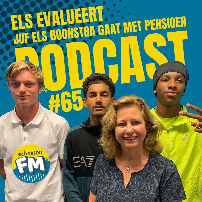 Echnaton FM Podcast #65: Els Evalueert - Juf Els Boonstra gaat met pensioen