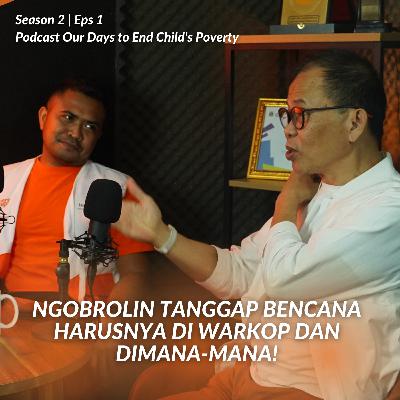 #EndsChildsPoverty S2 - 01 | Ngomongin Pengurangan Risiko Bencana Harusnya Dimana-mana Buat Pembangunan Mental #EndsChildsPoverty S2 - 01 | Ngomongin Pengurangan Risiko Bencana Harusnya Dimana-mana Buat Pembangunan Mental