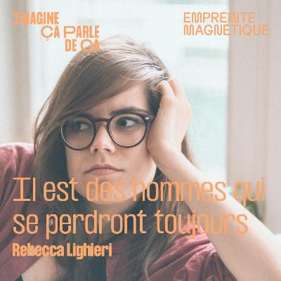 Il est des hommes qui se perdront toujours - Rebecca Lighieri