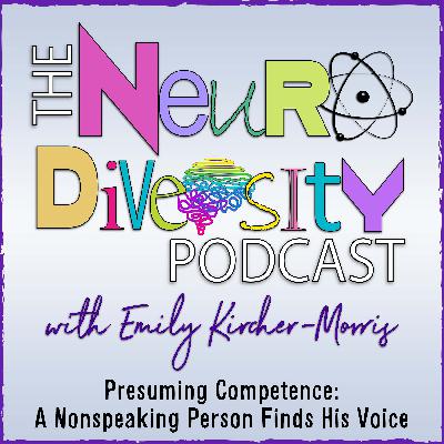 Presuming Competence: A Nonspeaking Person Finds His Voice Presuming Competence: A Nonspeaking Person Finds His Voice