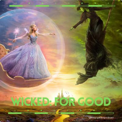 203.Wicked: For Good