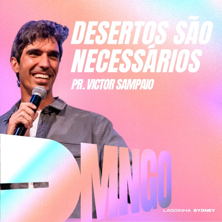 DESERTOS SÃO NECESSÁRIOS - PR. VICTOR SAMPAIO episode artwork