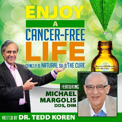 EP 002 Dr. Michael Margolis, DDS, DIM