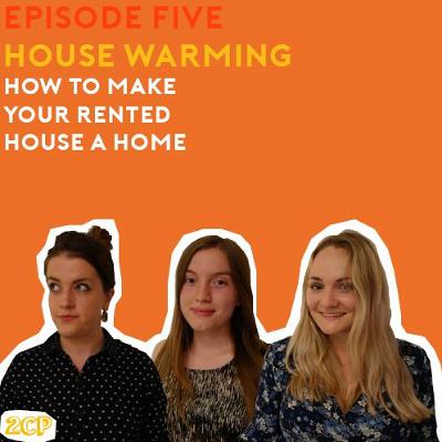 S1E5: How to make your rented house a home