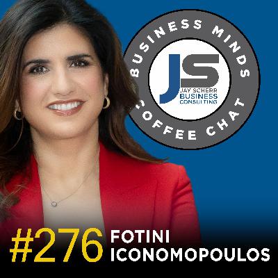 276: Fotini Iconomopoulos | Learn How to Say Less & Get More