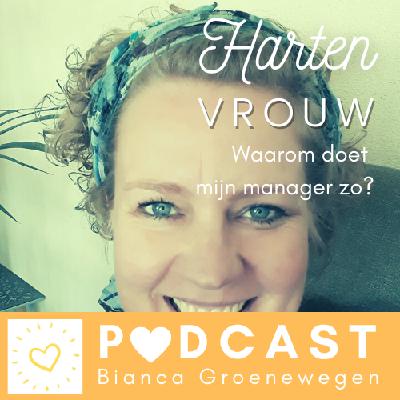 Waarom doet mijn manager zo? met Sylvia Leegwater