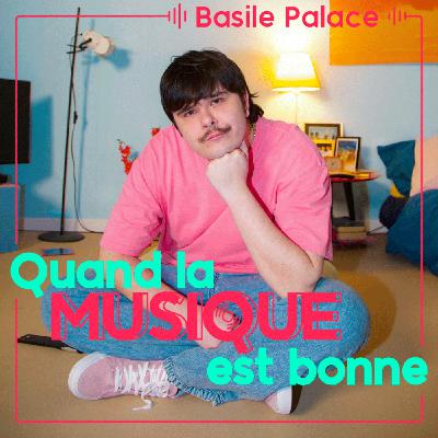 Basile Palace - Quand la musique est bonne Basile Palace - Quand la musique est bonne