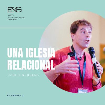 Una iglesia relacional. Daniel Requena Una iglesia relacional. Daniel Requena
