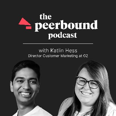 Katlin Hess (Director of Customer Marketing at G2) on the Power of Customer Reviews