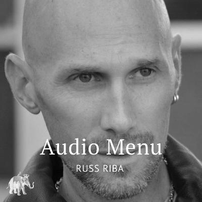 Audio Menu with Russ Riba