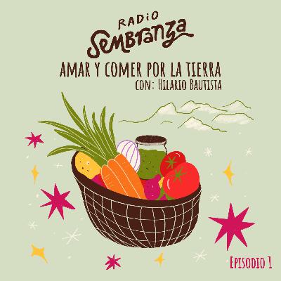 Amar y comer por la tierra | Radio Sembranza: Abya Yala Alaska E1 Amar y comer por la tierra | Radio Sembranza: Abya Yala Alaska E1