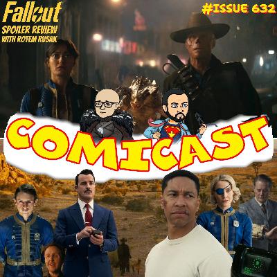 Issue 632: Fallout Season 2 Spoiler Discussion with Rotem Rusak of Nerdist