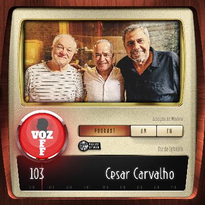 VOZ OFF 103 - Cesar Carvalho VOZ OFF 103 - Cesar Carvalho
