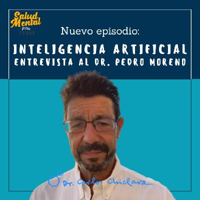 Ep. 61 - Inteligencia Artificial. Entrevista al Dr. Pedro Moreno Gea