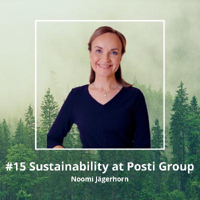 #15 Noomi Jägerhorn - Sustainability at Posti Group
